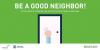 Be a good neighbor. In the event of a disaster, be sure to check on those around you. 